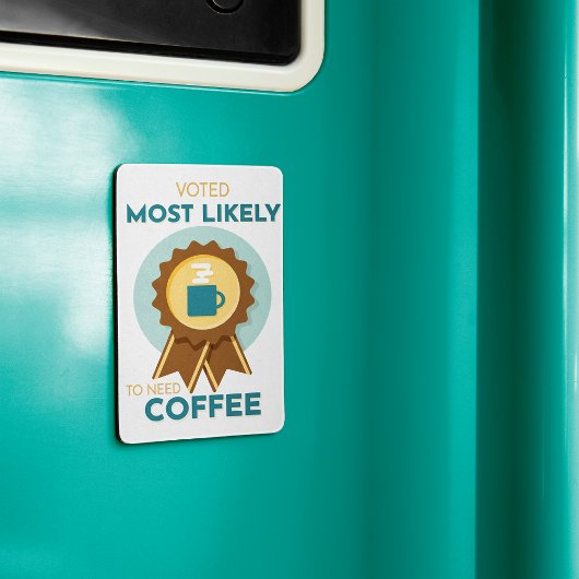 Am wahrscheinlichsten Kaffee zu benötigen Magnet