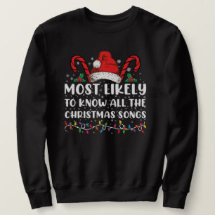 Am wahrscheinlichsten kennt alle Weihnachtslieder Sweatshirt