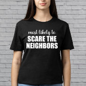 Am wahrscheinlichsten kümmert sich die Nachbarn lu T-Shirt