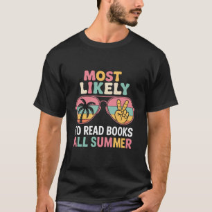 Am wahrscheinlichsten liest man den ganzen Sommer T-Shirt