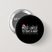 Am Wahrscheinlichsten Macht Ein Nickerchen Lustige Button (Vorne & Hinten)