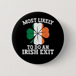 Am wahrscheinlichsten macht er einen irischen Abga Button