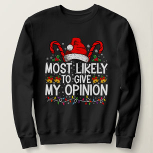 Am Wahrscheinlichsten Meine Meinung Lustiges Weihn Sweatshirt