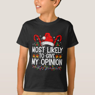 Am Wahrscheinlichsten Meine Meinung Lustiges Weihn T-Shirt