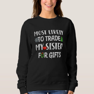 Am Wahrscheinlichsten meine Schwester für 2 zu tau Sweatshirt