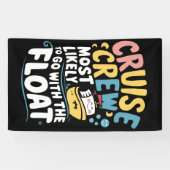 Am wahrscheinlichsten mit der Float Cruise Crew Banner (Horizontal)