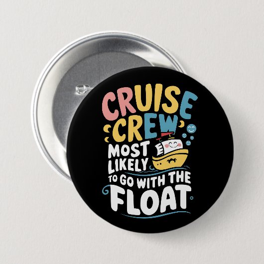 Am wahrscheinlichsten mit der Float Cruise Crew Button (Vorne & Hinten)