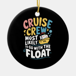 Am Wahrscheinlichsten Mit Der Float Cruise Crew Keramik Ornament