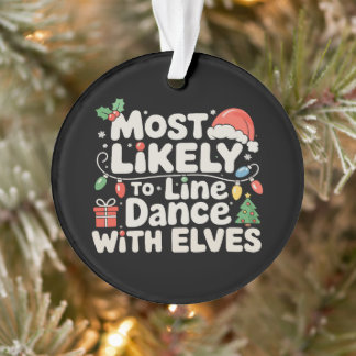 Am Wahrscheinlichsten Mit Elfen Zu Line Dance Weih Ornament
