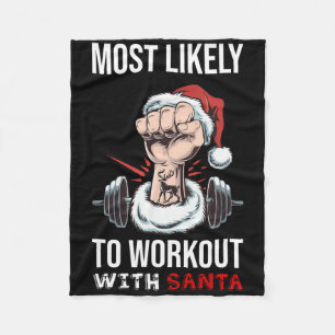 Am wahrscheinlichsten mit Santa Bodybuilding Ch Fleecedecke