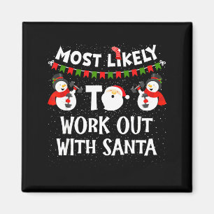 Am Wahrscheinlichsten Mit Santa Family Christmas T Magnet