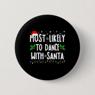 Am Wahrscheinlichsten Mit Santa Family Matching Ch Button