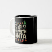 Am wahrscheinlichsten mit Weihnachts-Funny hoch zu Zweifarbige Tasse (Vorderseite Links)