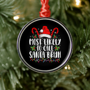 Am wahrscheinlichsten nennt man Santa Bruh Lustige Ornament Aus Metall