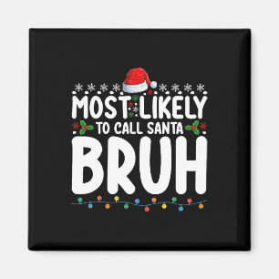Am wahrscheinlichsten nennt man Santa Bruh Weihnac Magnet