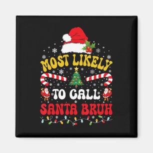 Am wahrscheinlichsten nennt man Santa Bruh Xmas lu Magnet