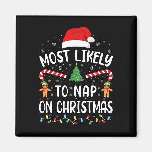 Am wahrscheinlichsten Nickerchen auf Weihnachts-Sq Magnet (Vorne)