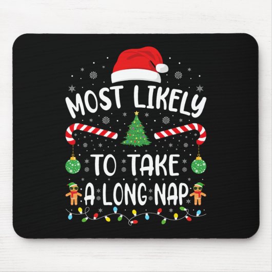 Am wahrscheinlichsten nimmt ein langes Nickerchen Mousepad (Vorne)