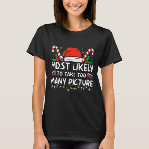 Am wahrscheinlichsten nimmt zu viele Bilder Spaß C T-Shirt