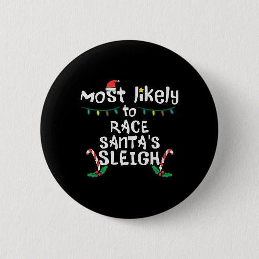 Am wahrscheinlichsten Race Santa Sleigh Weihnachte Button (Vorderseite)