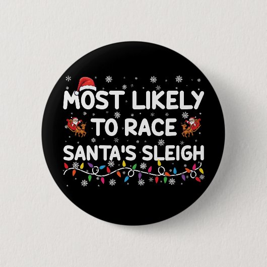 Am wahrscheinlichsten Rennen Santas Sleigh Familie Button (Vorderseite)