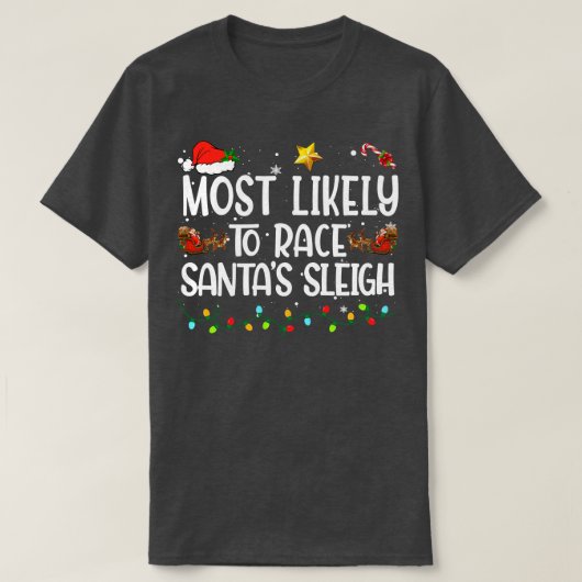 Am wahrscheinlichsten Rennen Santas Sleigh Familie T-Shirt (Design vorne)