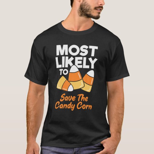 Am wahrscheinlichsten Rette der Candy Corn Kinder T-Shirt (Vorderseite)