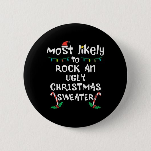 Am wahrscheinlichsten Rock Ugly Weihnachts Weihnac Button (Vorderseite)