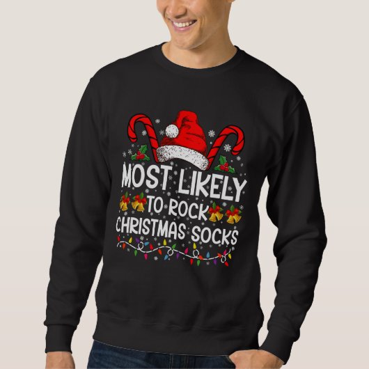 Am wahrscheinlichsten Rock Weihnachtssocken Funny Sweatshirt (Vorderseite)
