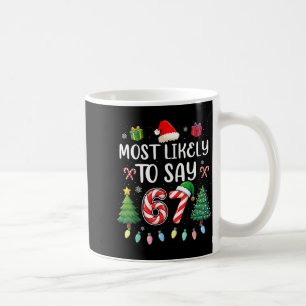 Am wahrscheinlichsten sagt 67 Meme Six Seven Santa Kaffeetasse