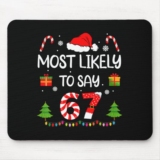 Am wahrscheinlichsten sagt 67 Meme Six Seven Santa Mousepad (Vorne)