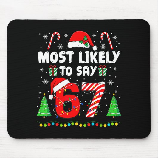Am wahrscheinlichsten sagt 67 Meme Six Seven Santa Mousepad (Vorne)