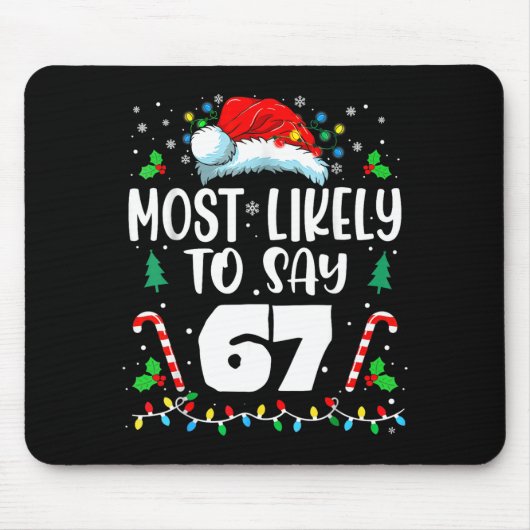 Am wahrscheinlichsten sagt 67 Meme Six Seven Santa Mousepad (Vorne)