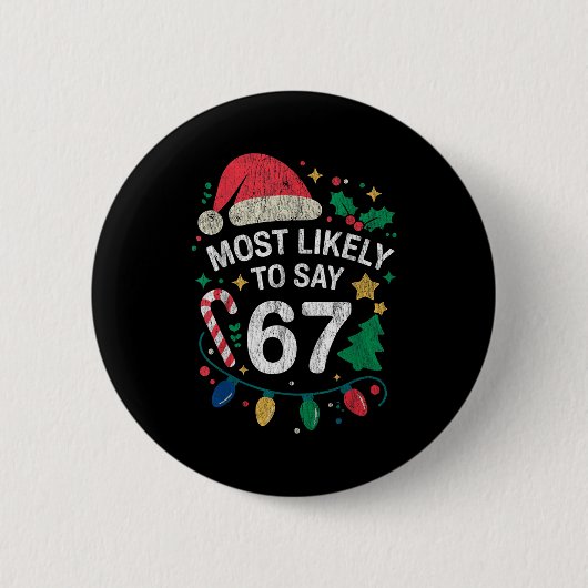 Am wahrscheinlichsten sagt 67 Six Seven Lustig 67 Button (Vorderseite)