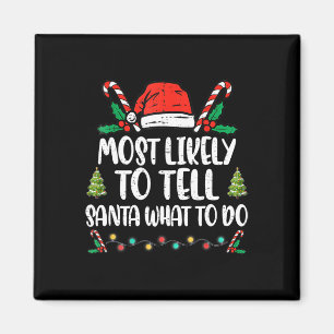 Am wahrscheinlichsten sagt er dem Weihnachtsmann,  Magnet
