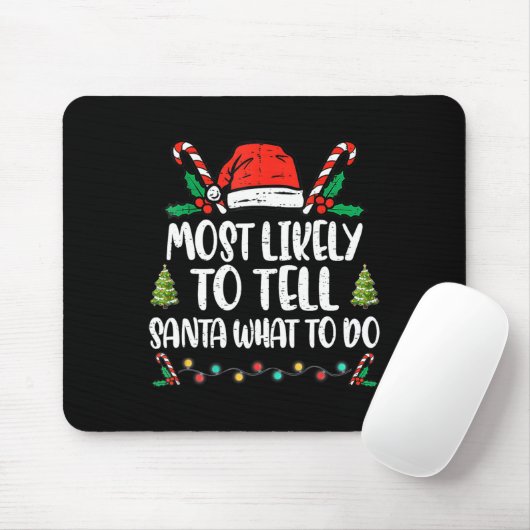 Am wahrscheinlichsten sagt er dem Weihnachtsmann, Mousepad (Mit Mouse)