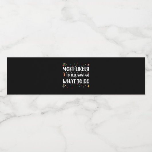 Am wahrscheinlichsten sagt er dem Weihnachtsmann, Wasserflaschenetikett (Einzelnes Label)