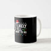 Am wahrscheinlichsten sagt man dem Weihnachtsmann, Kaffeetasse (VorderseiteRechts)