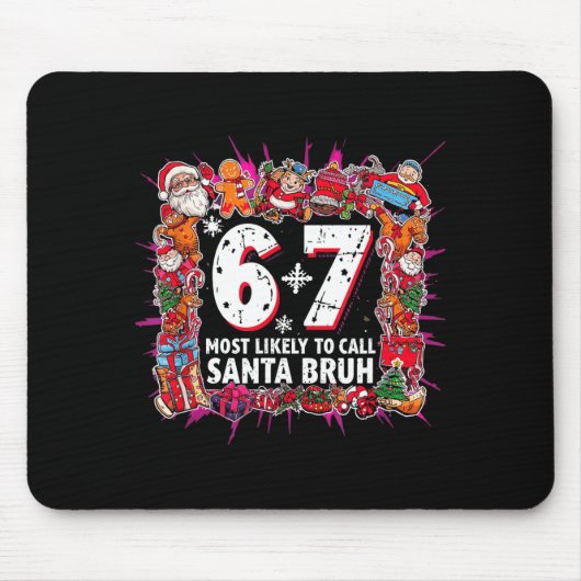Am Wahrscheinlichsten Santa 6-7 Six Seven Bruh Chr Mousepad (Vorne)