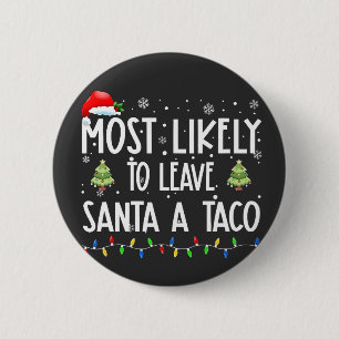 Am wahrscheinlichsten, Santa A Taco Weihnachten Ve Button
