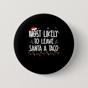 Am wahrscheinlichsten, Santa A Verlassen Weihnacht Button