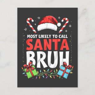Am wahrscheinlichsten, Santa Bruh Funny Xmas anzur Einladungspostkarte