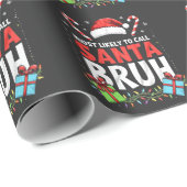 Am wahrscheinlichsten, Santa Bruh Funny Xmas anzur Geschenkpapier (Rolleneckpunkt)