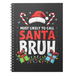 Am wahrscheinlichsten, Santa Bruh Funny Xmas anzur Notizblock