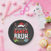 Am wahrscheinlichsten, Santa Bruh Funny Xmas anzur Pappteller (Party)
