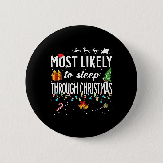 Am wahrscheinlichsten schlafen durch Weihnachten Button (Vorderseite)