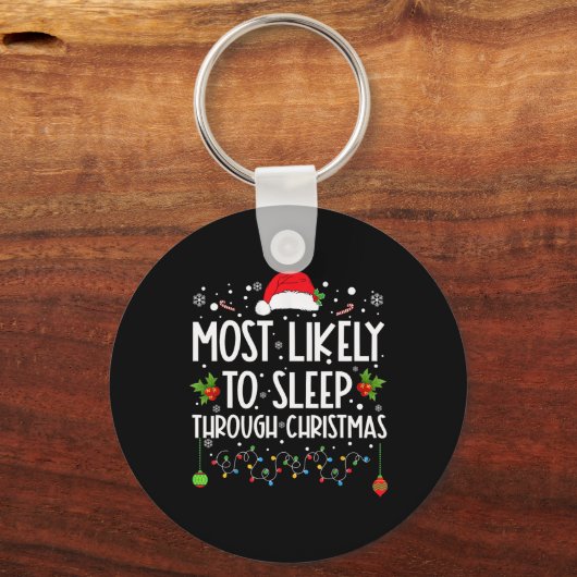 Am wahrscheinlichsten schlafen durch Weihnachten F Schlüsselanhänger (Vorderseite)