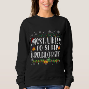 Am wahrscheinlichsten schlafen durch Weihnachten F Sweatshirt