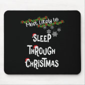 Am wahrscheinlichsten schlafen durch Weihnachten M Mousepad (Vorne)