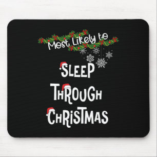 Am wahrscheinlichsten schlafen durch Weihnachten M Mousepad